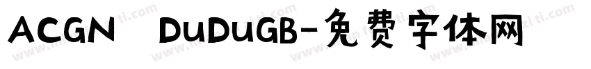ACGN DuDuGB字体转换